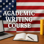 Academic Writing Mastery Course for U.S. Students