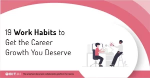 19 Work Habits To Get The Career Growth You Deserve!