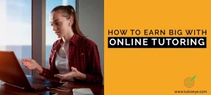 Online-tutoring-earn-big-tutoreye
