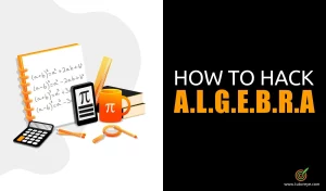How to Hack ALGEBRA?